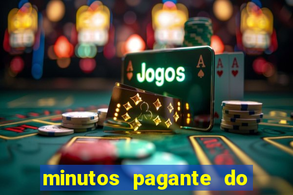 minutos pagante do fortune tiger
