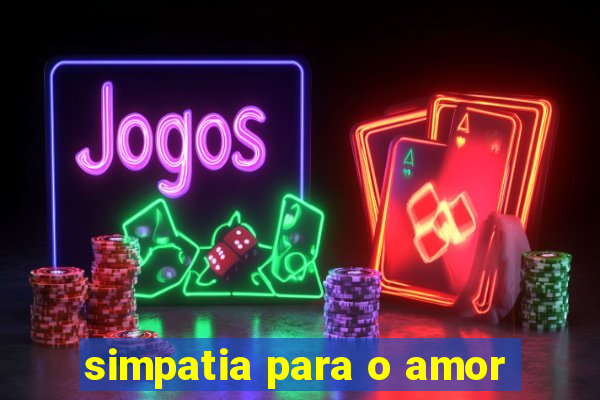 simpatia para o amor