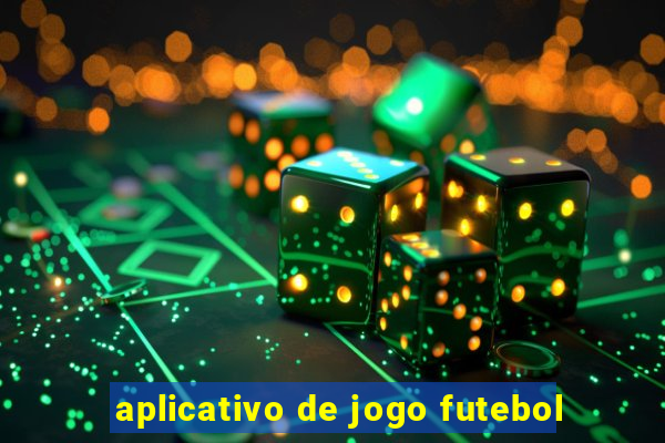aplicativo de jogo futebol