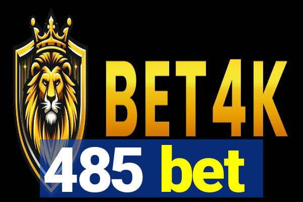 485 bet