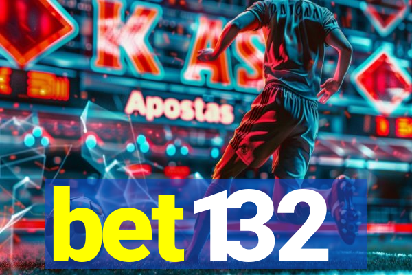 bet132