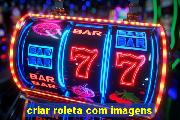 criar roleta com imagens