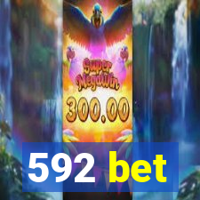 592 bet