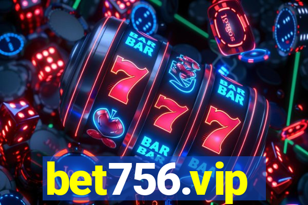 bet756.vip