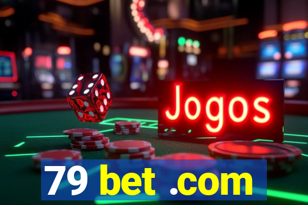 79 bet .com
