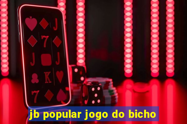 jb popular jogo do bicho
