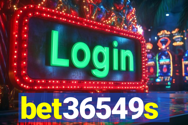 bet36549s