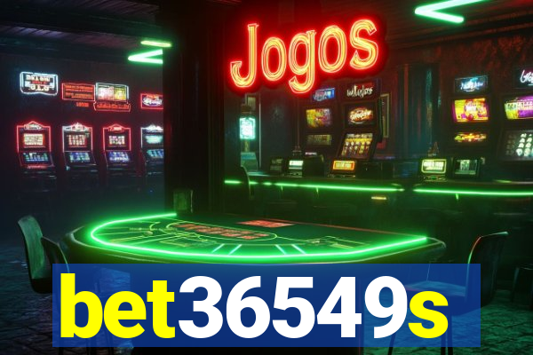 bet36549s