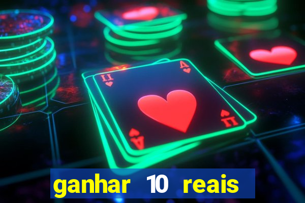 ganhar 10 reais agora no pix