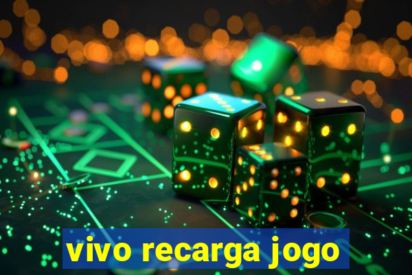 vivo recarga jogo