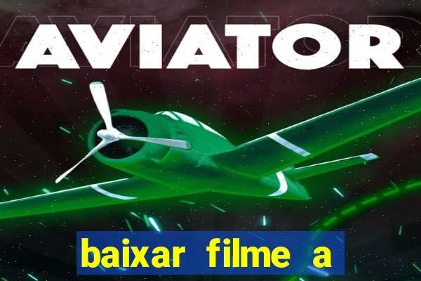 baixar filme a bela e a fera