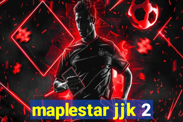 maplestar jjk 2