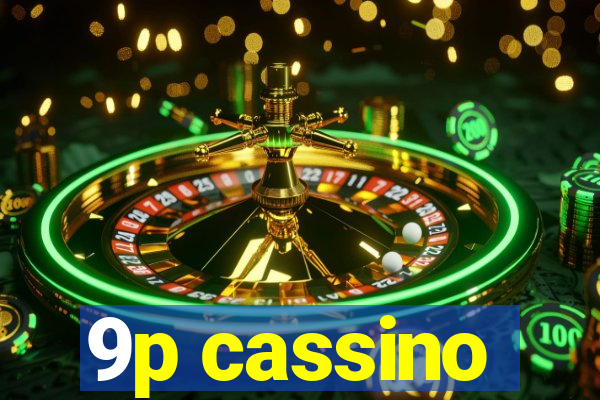9p cassino