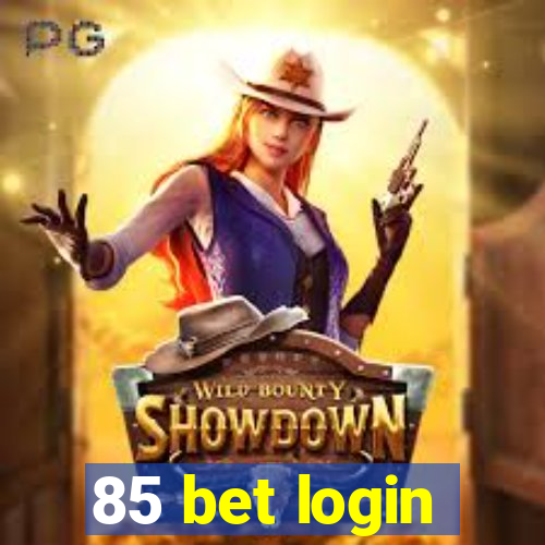 85 bet login