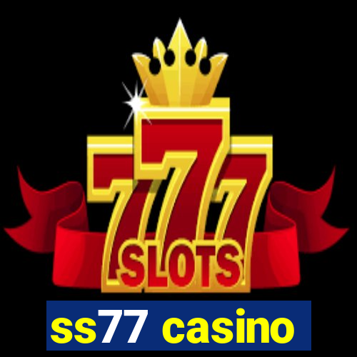 ss77 casino