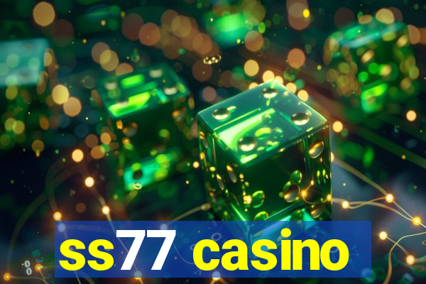 ss77 casino