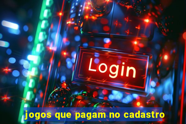 jogos que pagam no cadastro