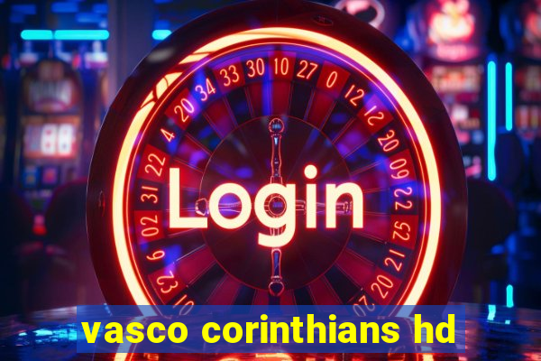 vasco corinthians hd