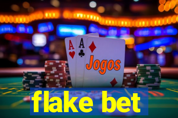 flake bet