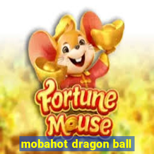 mobahot dragon ball