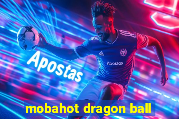mobahot dragon ball