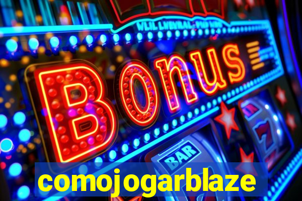 comojogarblaze