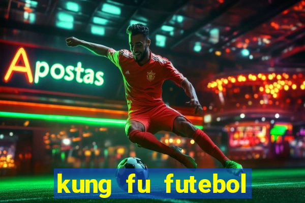 kung fu futebol clube dublado download utorrent