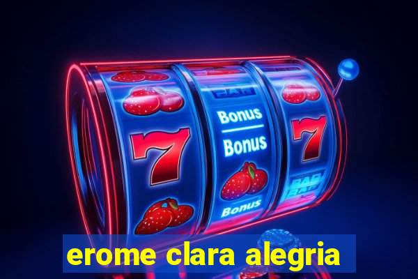 erome clara alegria