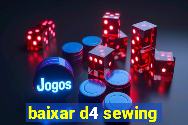 baixar d4 sewing