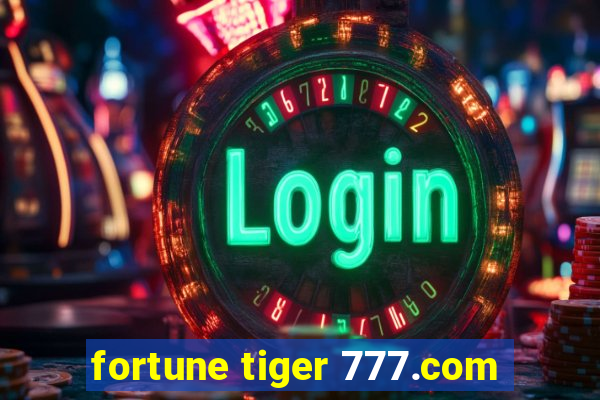 fortune tiger 777.com