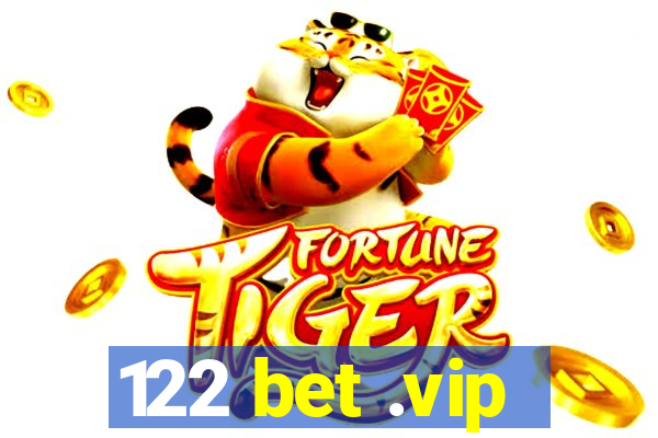 122 bet .vip