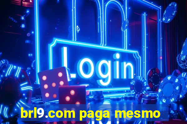 brl9.com paga mesmo