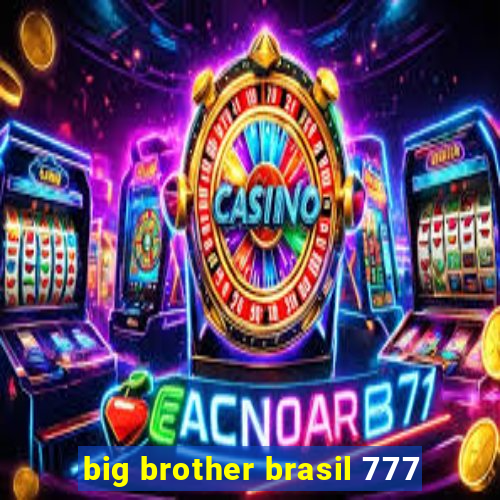 big brother brasil 777