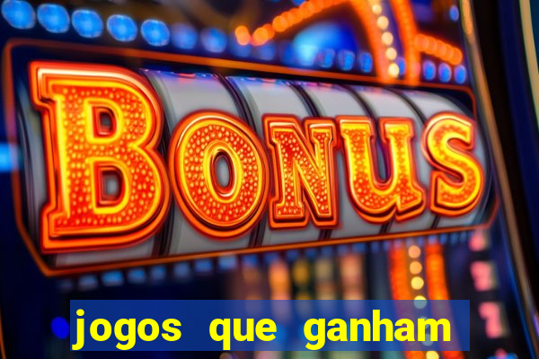 jogos que ganham dinheiro de verdade gratis