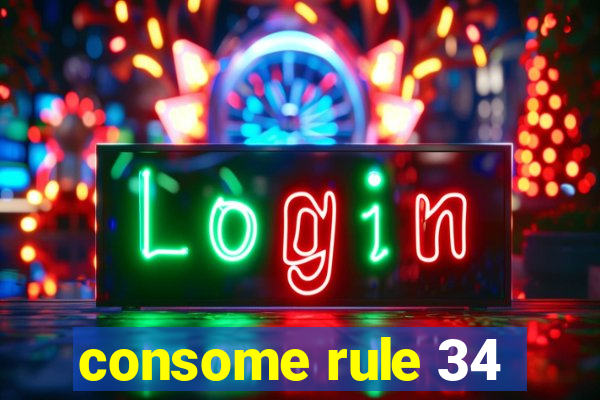 consome rule 34