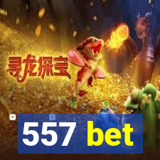557 bet