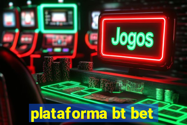 plataforma bt bet