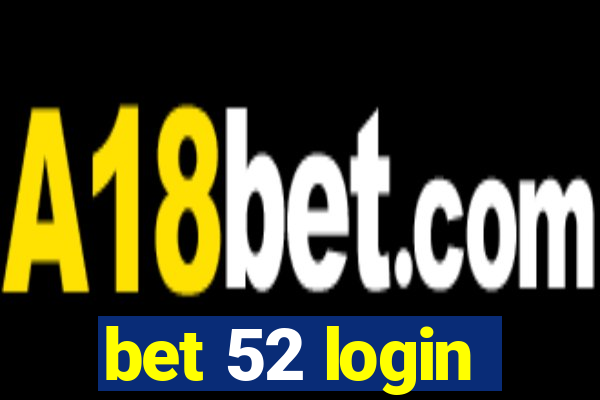 bet 52 login