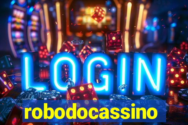 robodocassino