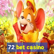 72 bet casino