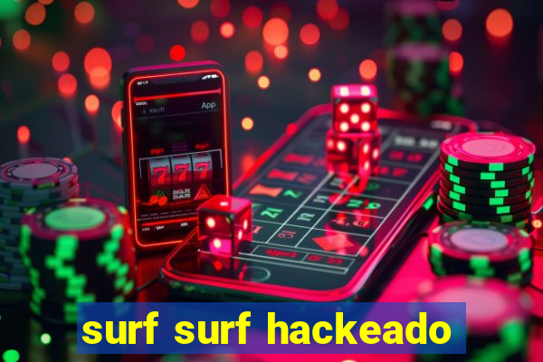 surf surf hackeado