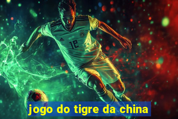 jogo do tigre da china
