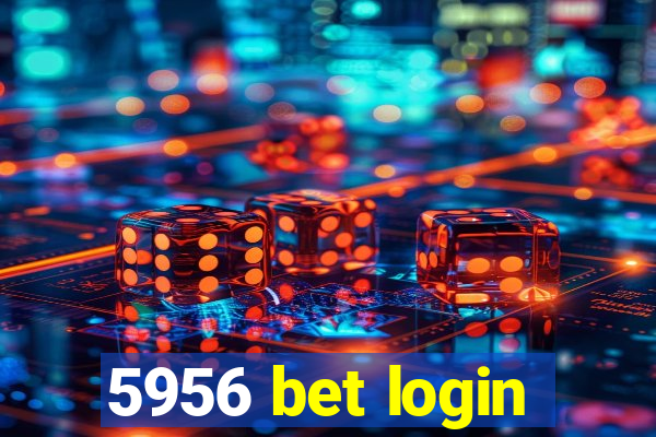 5956 bet login