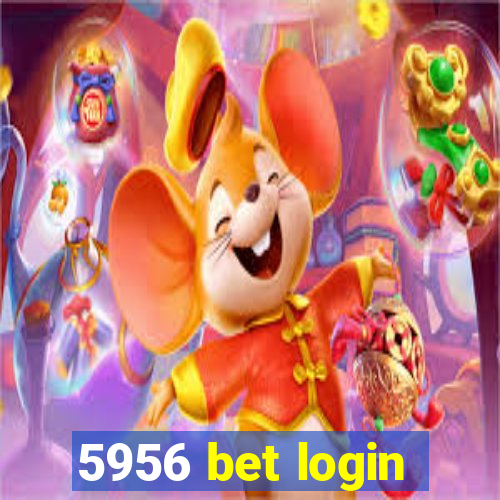 5956 bet login