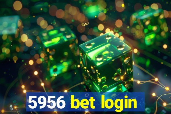 5956 bet login