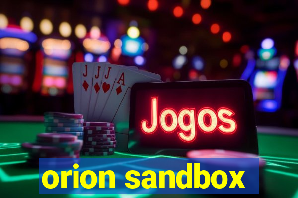 orion sandbox