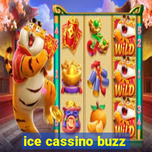ice cassino buzz