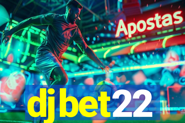 djbet22