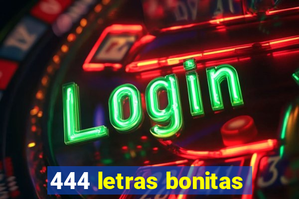 444 letras bonitas