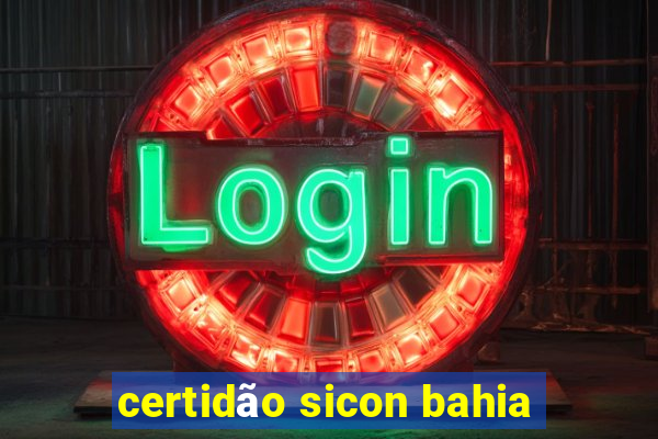 certidão sicon bahia